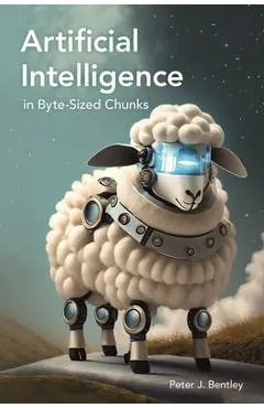 Artificial Intelligence in Byte-Sized Chunks - Peter J. Bentley
