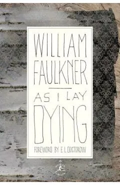 As I Lay Dying - William Faulkner