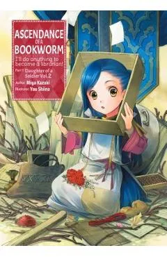 Ascendance of a Bookworm: Part 1 Volume 2 - Miya Kazuki