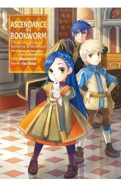 Ascendance of a Bookworm: Part 3 Volume 2 - Miya Kazuki