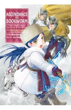 Ascendance of a Bookworm: Part 3 Volume 3 - Miya Kazuki