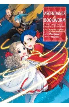 Ascendance of a Bookworm: Part 3 Volume 5 - Miya Kazuki