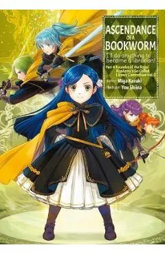Ascendance of a Bookworm: Part 4 Volume 2 - Miya Kazuki