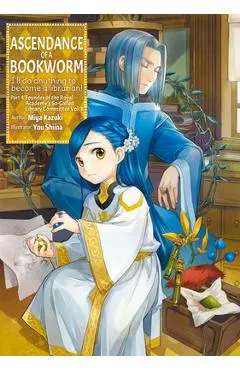 Ascendance of a Bookworm: Part 4 Volume 8 - Miya Kazuki