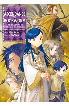 Ascendance of a Bookworm: Part 5 Volume 4 - Miya Kazuki