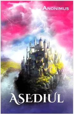 Asediul - Anonimus