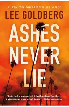 Ashes Never Lie - Lee Goldberg