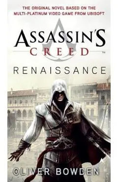 Assassin's Creed: Renaissance - Oliver Bowden