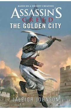 Assassin's Creed: The Golden City - Jaleigh Johnson