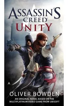 Assassin's Creed: Unity - Oliver Bowden