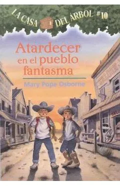 Atardecer en el Pueblo Fantasma - Mary Pope Osborne