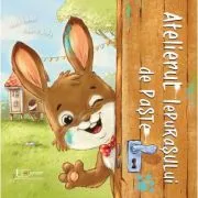 Atelierul Iepurasului de Paste - Nadine Reitz, Nora Dahlke