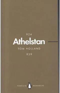 Athelstan (Penguin Monarchs) - Tom Holland