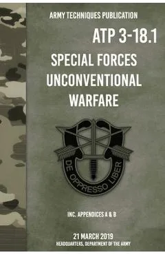 ATP 3-18.1 Special Forces Unconventional Warfare - Headquarters Department Of The Army