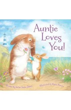 Auntie Loves You! - Helen Foster James