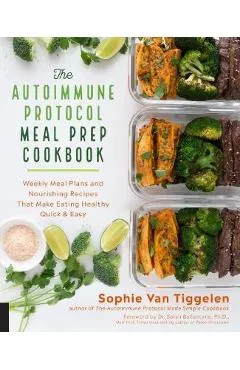 Autoimmune Protocol Meal Prep Cookbook - Sophie Van Tiggelen