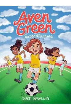 Aven Green Soccer Machine: Volume 4 - Dusti Bowling