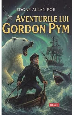 Aventurile lui Gordon Pym - Edgar Allan Poe