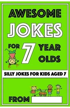 Awesome Jokes for 7 Year Olds: Silly Jokes for Kids Aged 7 - Share The Love Gifts
