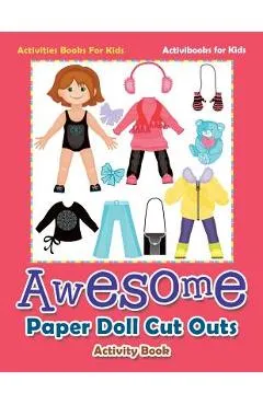 Awesome Paper Doll Cut Outs Activity Book - Activities Books For Kids - Activibooks For Kids