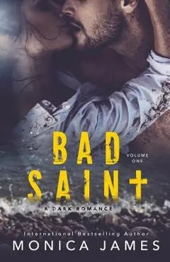 Bad Saint - Monica James
