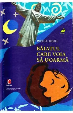 Baiatul care voia sa doarma - Michel Brule