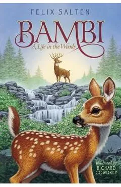 Bambi: A Life in the Woods - Felix Salten