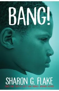 Bang! - Sharon G. Flake