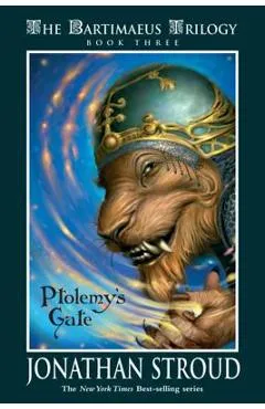 Bartimaeus Trilogy, Book Three Ptolemy's Gate - Jonathan Stroud