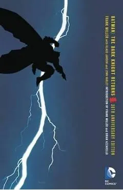 Batman The Dark Knight Returns 30th Anniversary Edition - Frank Miller