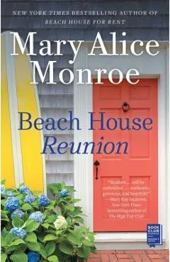 Beach House Reunion - Mary Alice Monroe