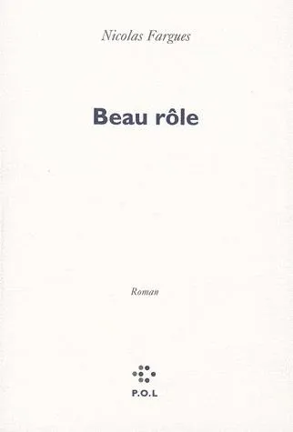 Beau rôle | Nicolas Fargues