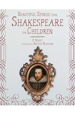Beautiful Stories from Shakespeare for Children - E. Nesbit