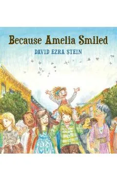 Because Amelia Smiled - David Ezra Stein