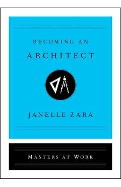 Becoming an Architect - Janelle Zara