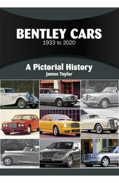 Bentley Cars 1933 to 2020 - James Taylor