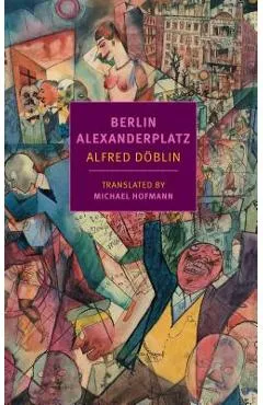 Berlin Alexanderplatz - Alfred Doblin