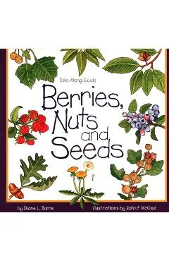 Berries, Nuts, and Seeds - Diane Burns