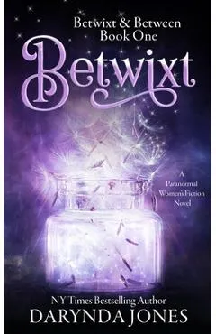 Betwixt: A Paranormal Women's Fiction Novel - Darynda Jones