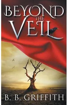 Beyond the Veil (Vanished, #2) - B. B. Griffith