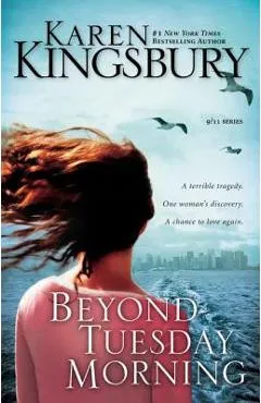 Beyond Tuesday Morning: Sequel to the Bestselling One Tuesday Morning - Karen Kingsbury