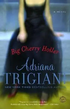 Big Cherry Holler - Adriana Trigiani