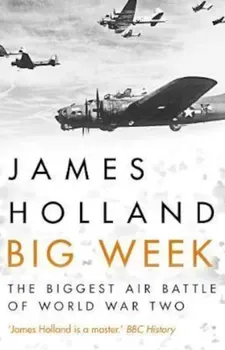 Big Week/James Holland