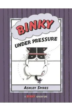 Binky Under Pressure - Ashley Spires
