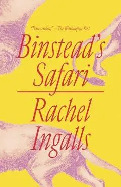Binstead's Safari - Rachel Ingalls