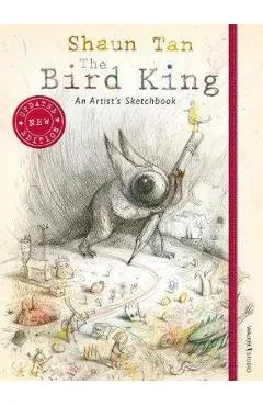 Bird King: An Artist's Sketchbook - Shaun Tan
