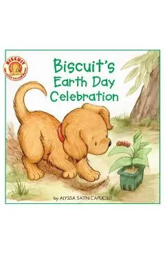 Biscuit's Earth Day Celebration - Alyssa Satin Capucilli