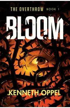 Bloom - Kenneth Oppel