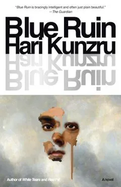 Blue Ruin - Hari Kunzru