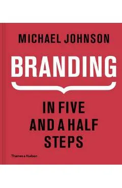 Branding. In Five and a Half Steps